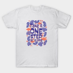 Take it One Step at a Time Illustrated Flamingos Quote T-Shirt